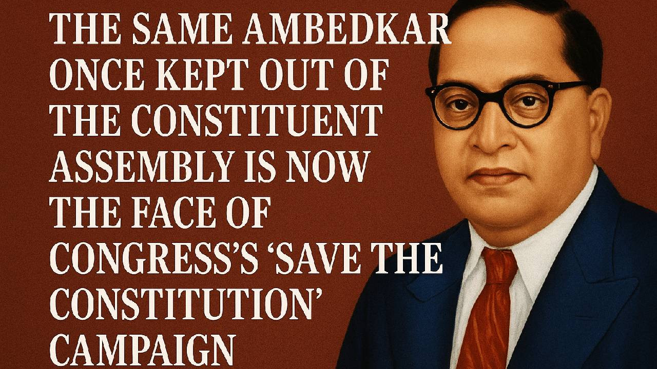  The Ambedkar Once Excluded from the Constituent Assembly Is Now Congresss Save the Constitution Face 