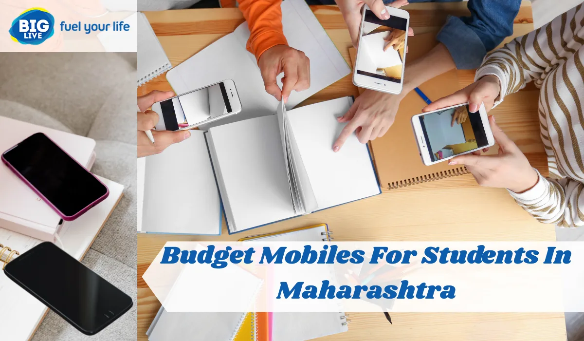 Budget Mobiles For Students In Maharashtra