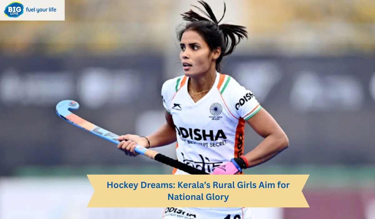 Hockey Dreams: Kerala’s Rural Girls Aim for National Glory