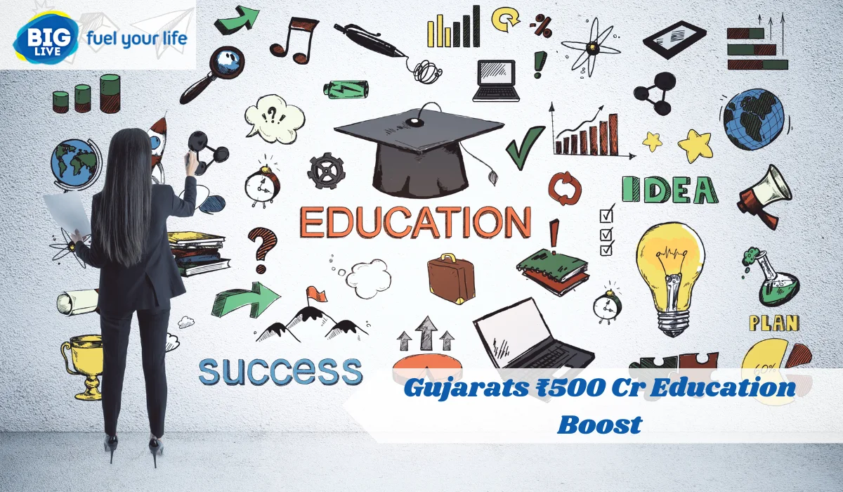Gujarats ₹500 Cr Education Boost