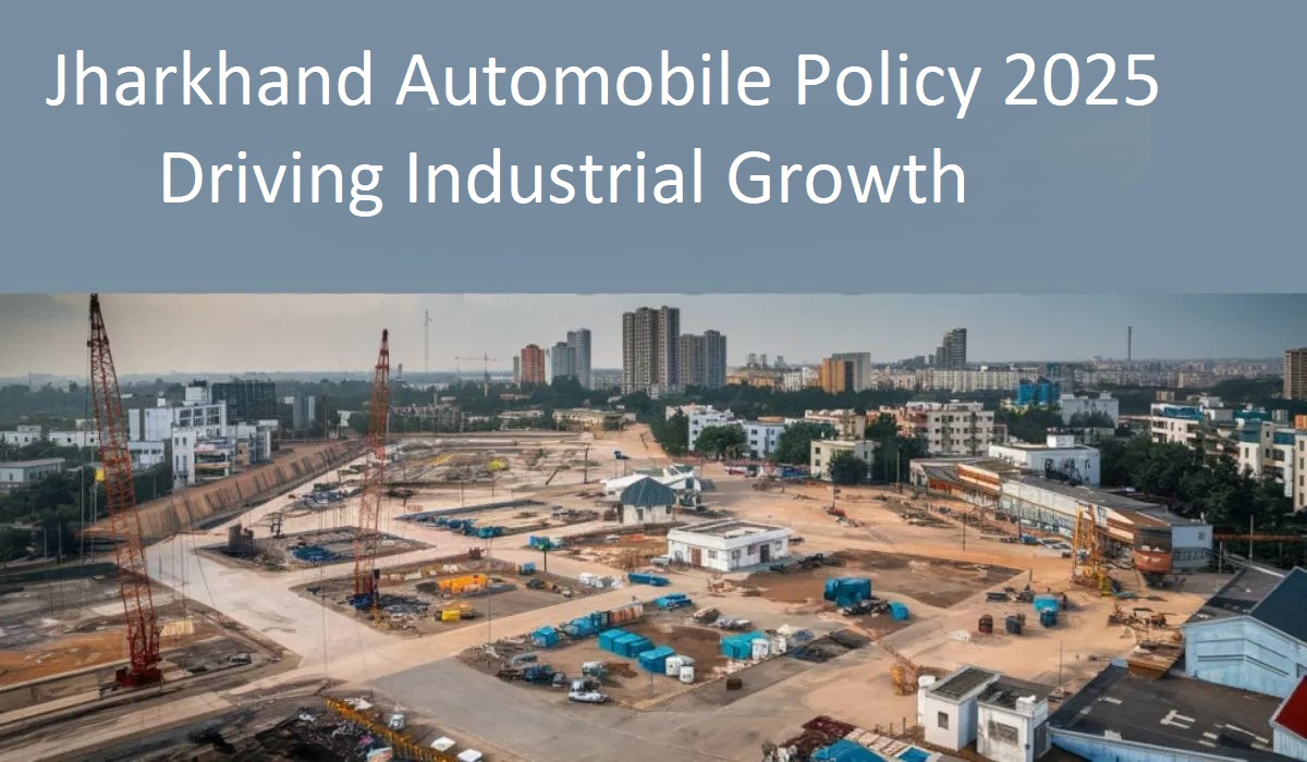 Jharkhand Automobile Policy 2025: Driving Industrial Growth