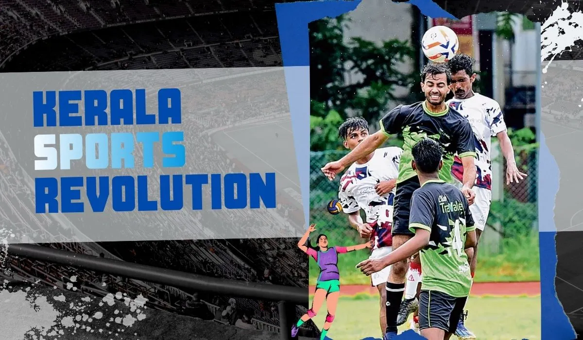 Inside Kerala’s Sports Revolution: From Grassroots to Glory