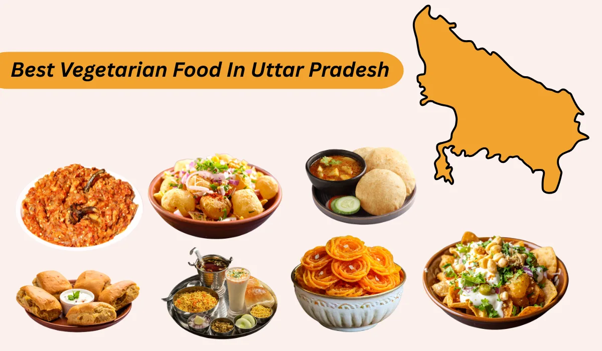Best Vegetarian Food in Uttar Pradesh: From Lucknow to Varanasi