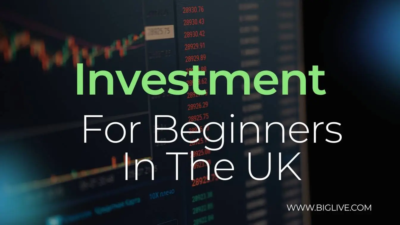 Investing For Beginners In The UK: 10 Essential Things To Kn