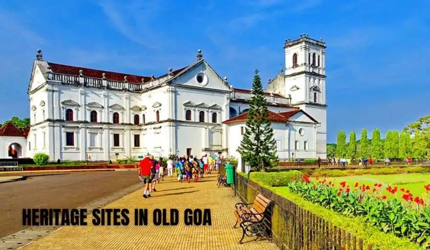 Goa Beyond Beaches: Exploring Heritage Sites in Old Goa and Panjim