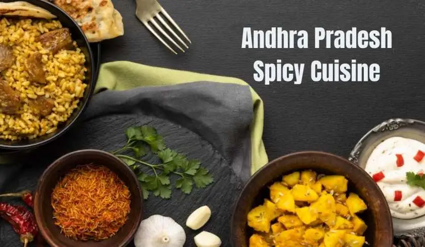 Why Andhra Pradesh’s Spicy Cuisine Is Winning Global Attention