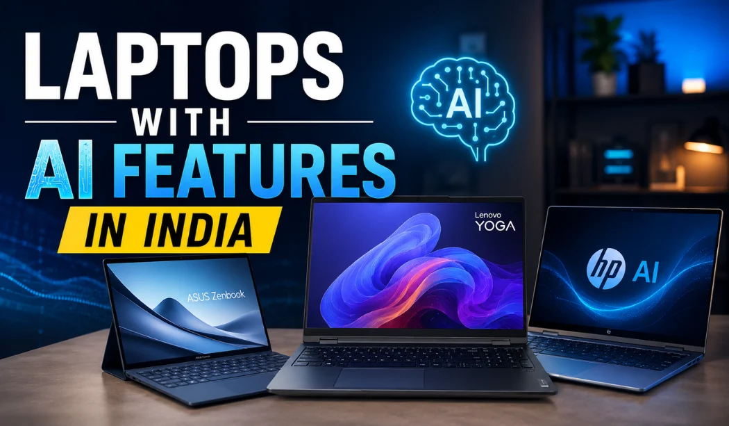 Laptops With AI Features In India 2026: Best Smart Laptops