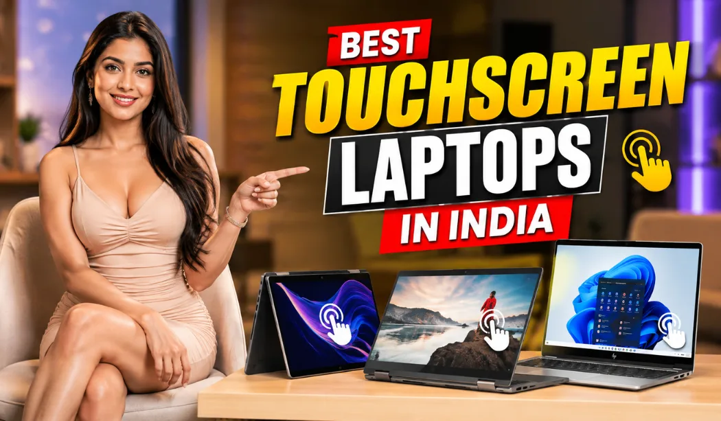 10 Best Touchscreen Laptops In India for Students And Office Work