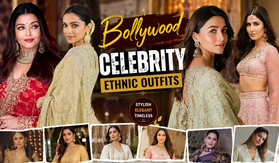 Bollywood Celebrity Ethnic Outfits: Best Styles And Trendy Looks